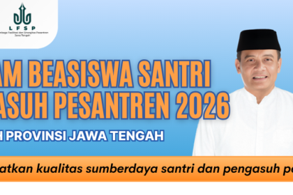 Beasiswa Santri LFSP Jateng 2026 Resmi Dibuka